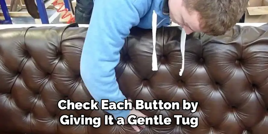 Check Each Button by
Giving It a Gentle Tug