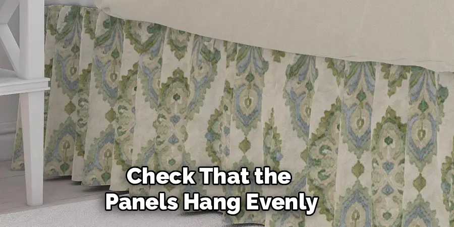 Check That the
Panels Hang Evenly