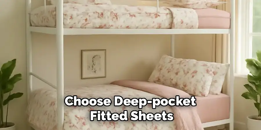 Choose Deep-pocket
Fitted Sheets