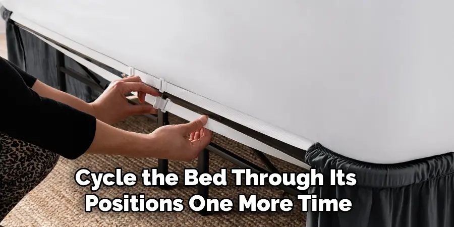 Cycle the Bed Through Its
Positions One More Time