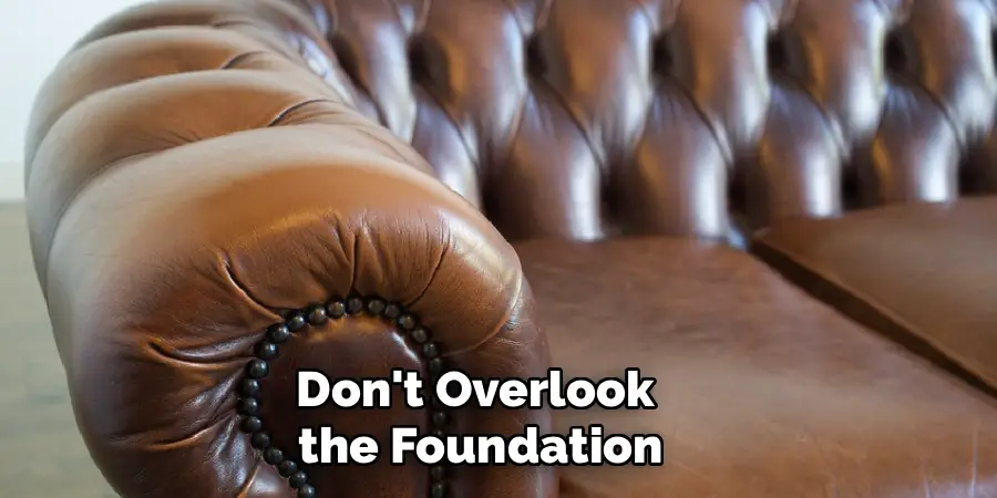 Don't Overlook
the Foundation