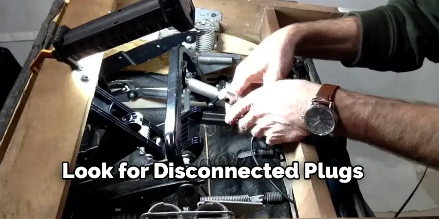 Look for Disconnected Plugs