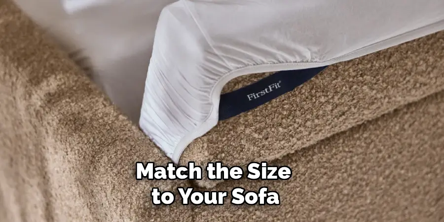 Match the Size
to Your Sofa