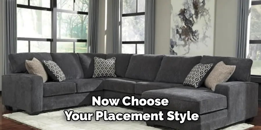 Now Choose 
Your Placement Style