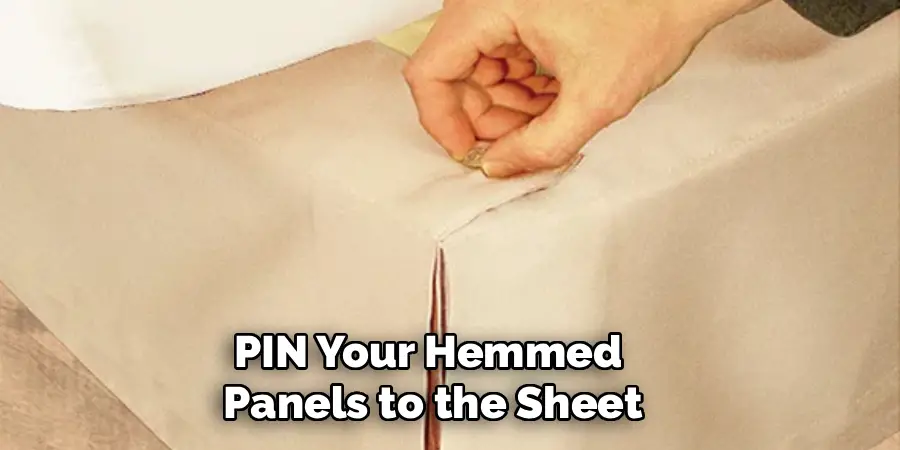 PIN Your Hemmed
Panels to the Sheet