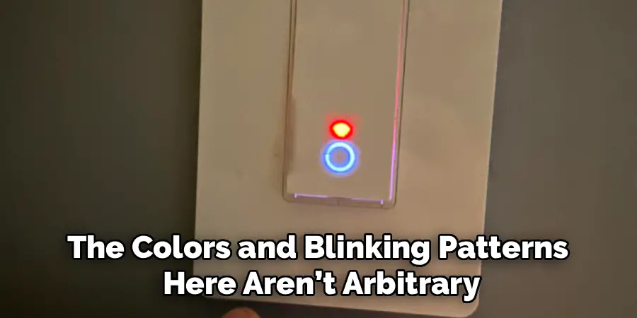 The Colors and Blinking Patterns
Here Aren’t Arbitrary