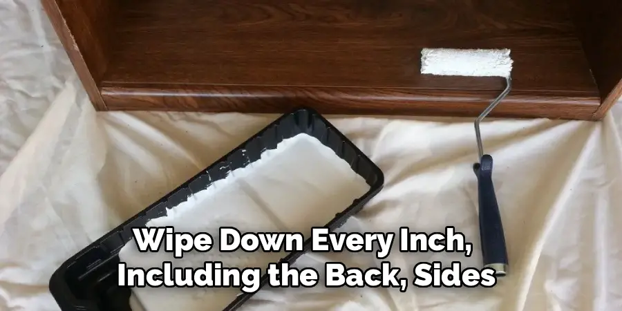 Wipe Down Every Inch,
Including the Back, Sides