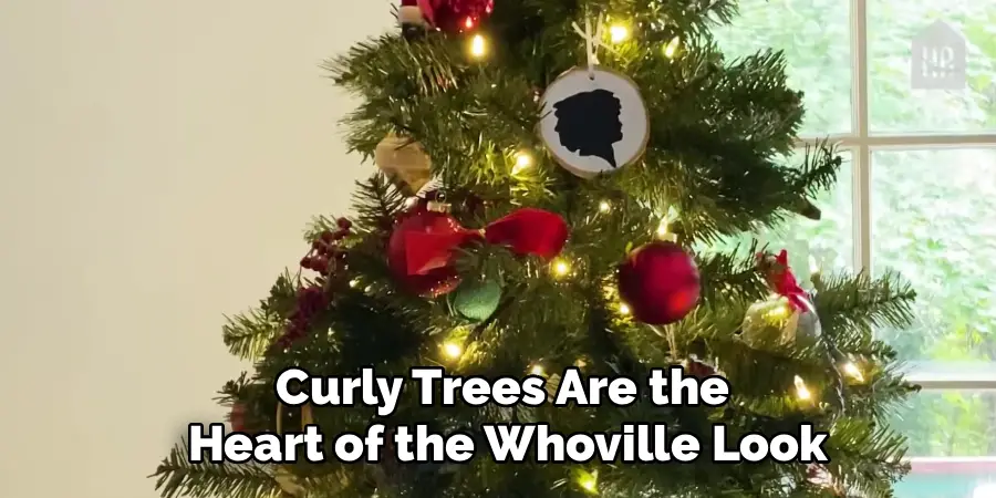 Curly Trees Are the
 Heart of the Whoville Look
