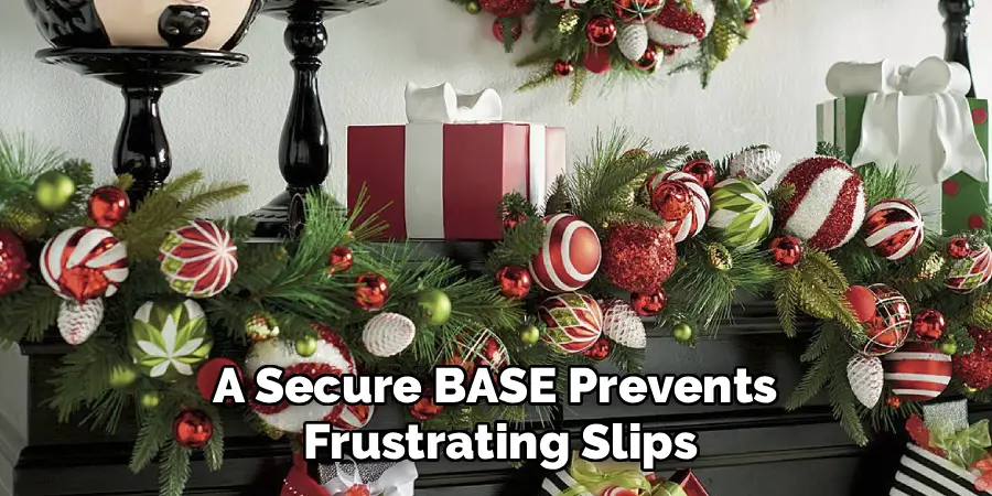 A Secure BASE Prevents 
Frustrating Slips
