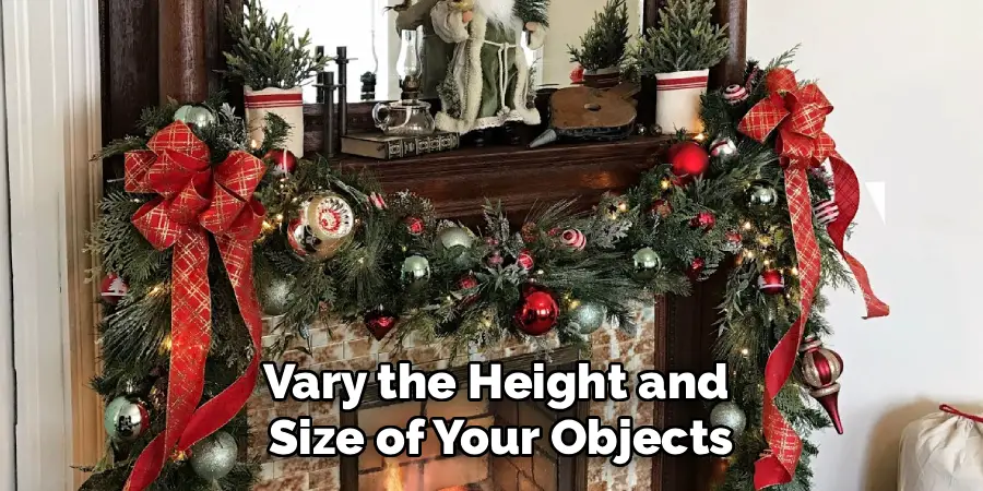 Vary the Height and
 Size of Your Objects