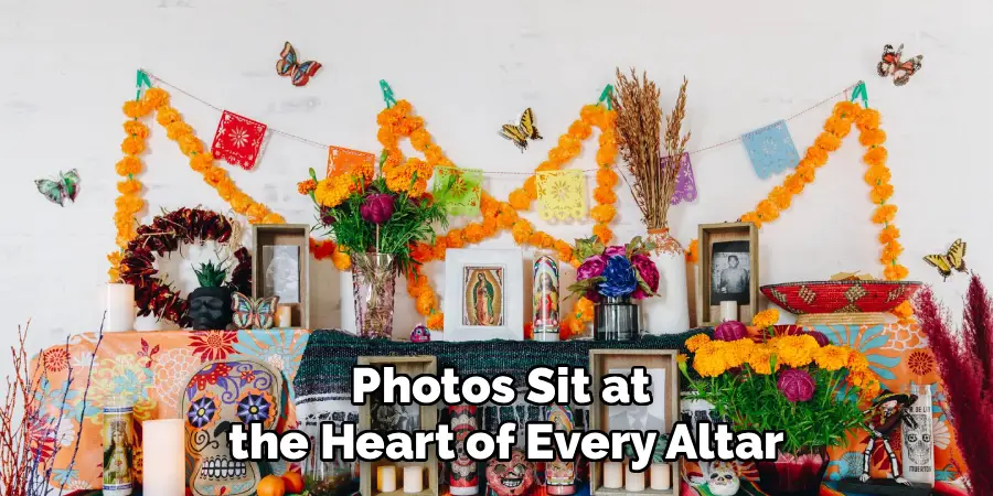Photos Sit at
 the Heart of Every Altar