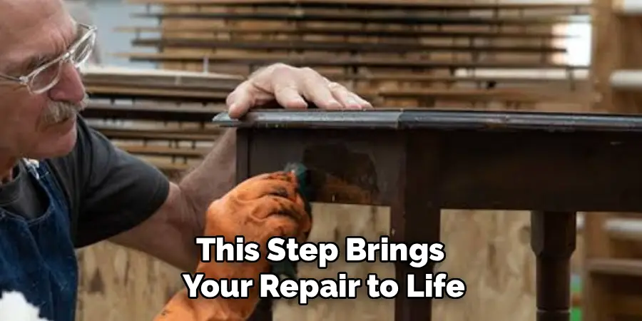 This Step Brings 
Your Repair to Life